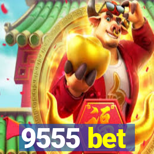 9555 bet